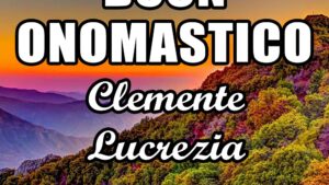 buon onomastico clemente lucrezia 23 novembre