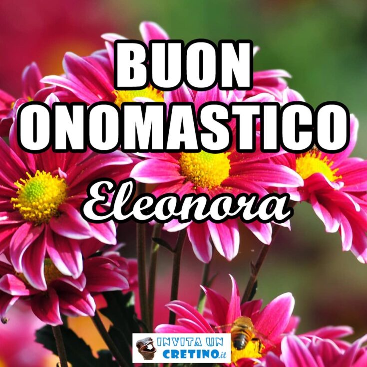 buon onomastico eleonora 21 febbraio