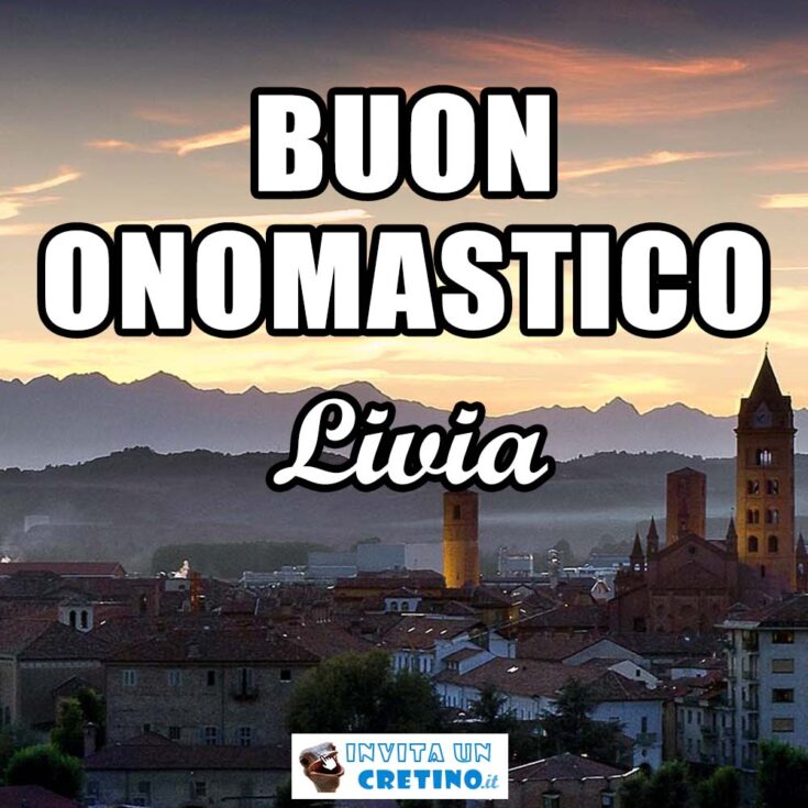 buon onomastico livia 23 febbraio