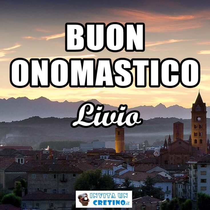 buon onomastico livio 23 febbraio