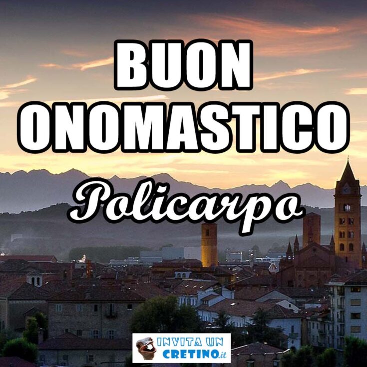 buon onomastico policarpo 23 febbraio