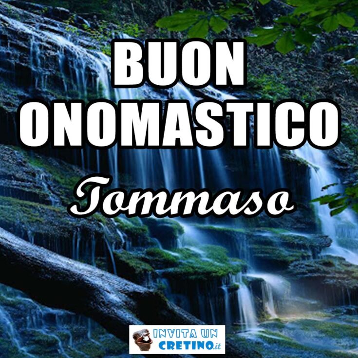 buon onomastico tommaso 28 febbraio