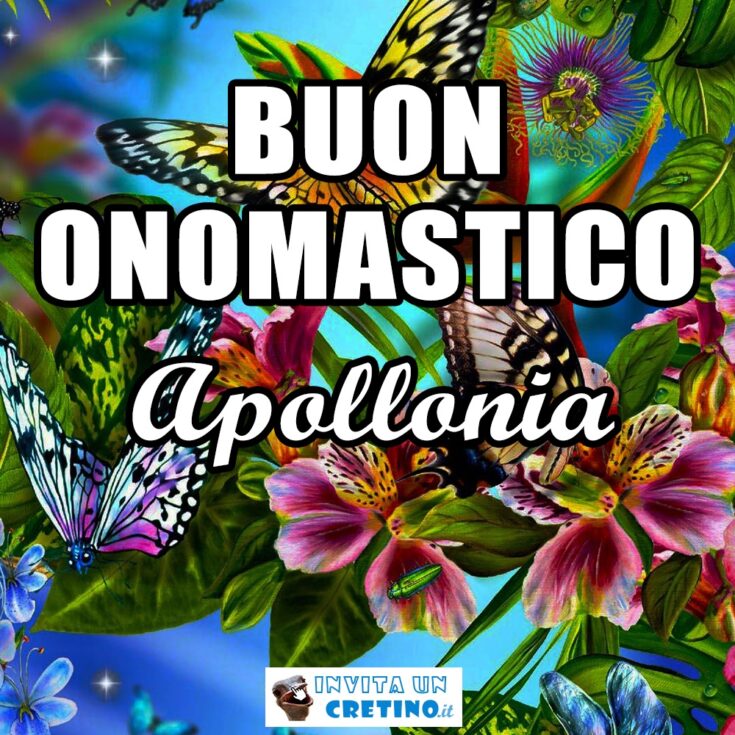 buon onomastico apollonia 9 febbraio