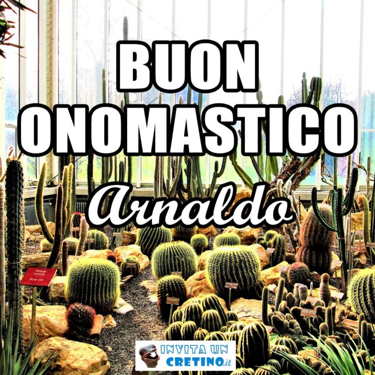 buon onomastico arnaldo 10 febbraio