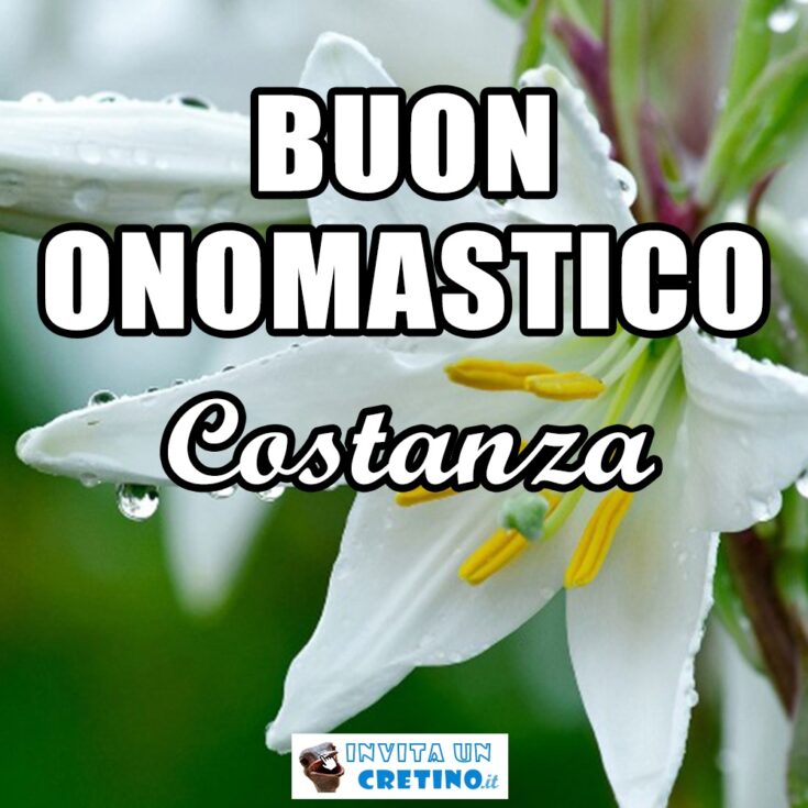 buon onomastico costanza 18 febbraio