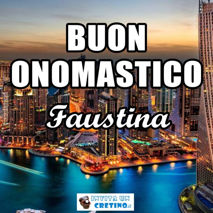 buon onomastico faustina 15 febbraio