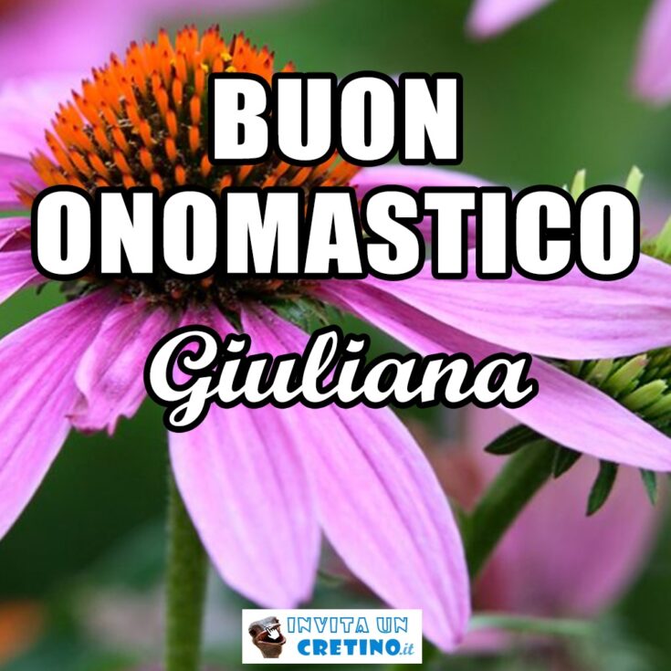 buon onomastico giuliana 7 febbraio