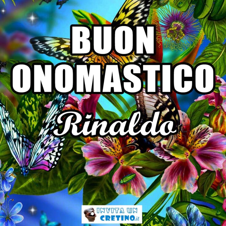 buon onomastico rinaldo 9 febbraio