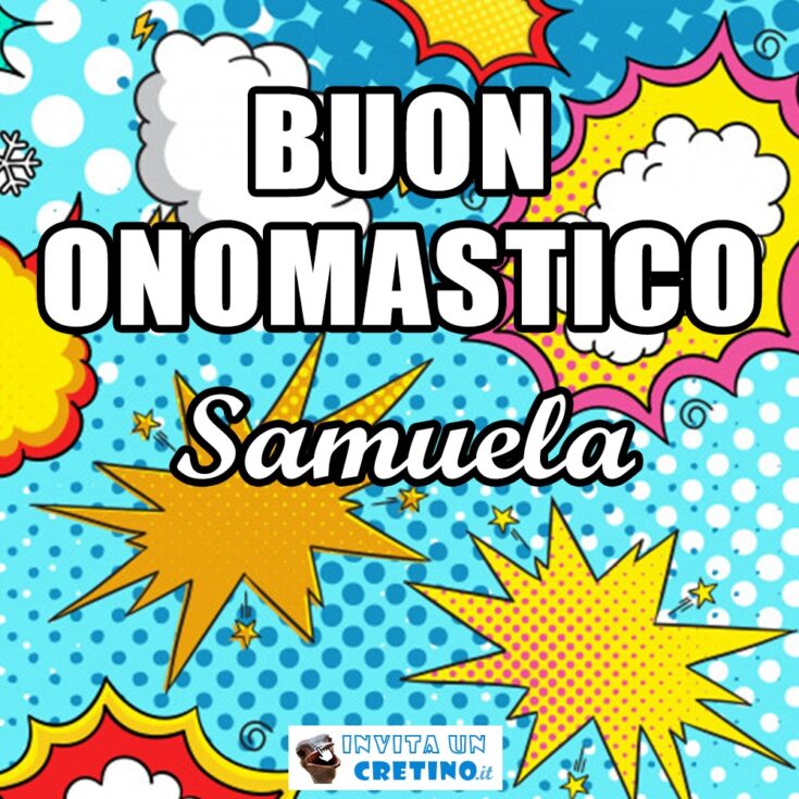 buon onomastico samuela 16 febbraio