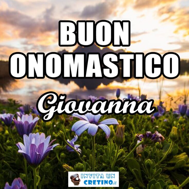 buon onomastico giovanna 24 giugno